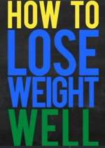 Watch How to Lose Weight Well Watch123movies