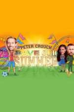 Watch Peter Crouch: Save Our Summer Watch123movies