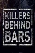Watch Killers Behind Bars: The Untold Story Watch123movies