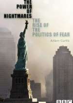 Watch The Power of Nightmares: The Rise of the Politics of Fear Watch123movies