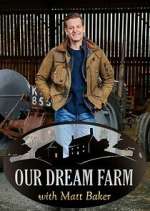 Watch National Trust: Our Dream Farm with Matt Baker Watch123movies