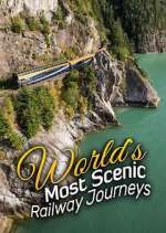 Watch The World's Most Scenic Railway Journeys Watch123movies