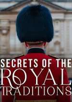 Watch Secrets of the Royal Traditions Watch123movies