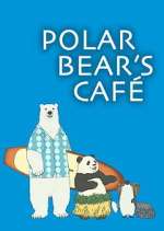 Watch Polar Bear\'s Cafe Watch123movies