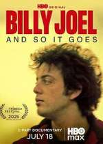 Watch Billy Joel: And So It Goes Watch123movies