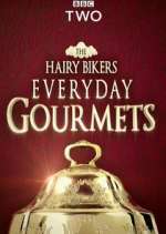 Watch Hairy Bikers Everyday Gourmets Watch123movies