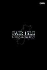 Watch Fair Isle: Living on the Edge Watch123movies