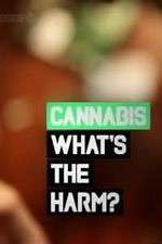 Watch Cannabis: What's the Harm? Watch123movies