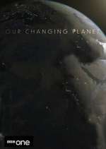 Watch Our Changing Planet Watch123movies