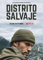 Watch Distrito Salvaje Watch123movies