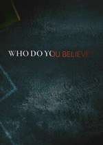 Watch Who Do You Believe? Watch123movies