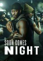 Watch Soon Comes Night Watch123movies