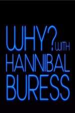 Watch Why? With Hannibal Buress Watch123movies
