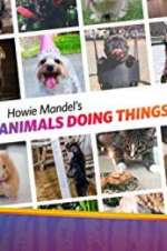Watch Howie Mandel\'s Animals Doing Things Watch123movies