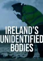 Watch Ireland\'s Unidentified Bodies Watch123movies