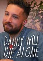 Watch Danny Will Die Alone Watch123movies