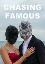 Watch Chasing Famous Watch123movies