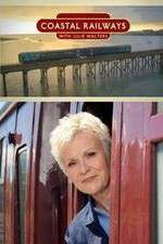 Watch Coastal Railways with Julie Walters Watch123movies