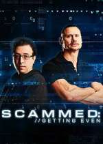 Watch Scammed: Getting Even Watch123movies