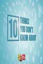 Watch 10 Things You Don't Know About Watch123movies