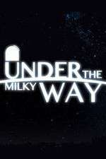 Watch Under the Milky Way Watch123movies