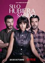 Watch Si lo hubiera sabido Watch123movies