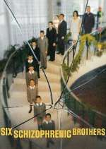 Watch Six Schizophrenic Brothers Watch123movies