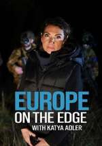Watch Europe on the Edge with Katya Adler Watch123movies