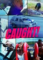 Watch Caught! Watch123movies
