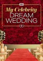 Watch My Celebrity Dream Wedding Watch123movies