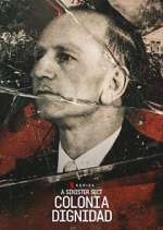 Watch A Sinister Sect: Colonia Dignidad Watch123movies