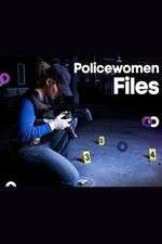 Watch Policewomen Files Watch123movies