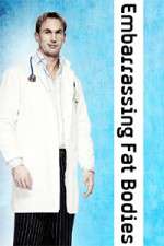 Watch Embarrassing Fat Bodies Watch123movies