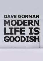 Watch Dave Gorman: Modern Life is Goodish Watch123movies