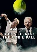 Watch Boris Becker: The Rise and Fall Watch123movies
