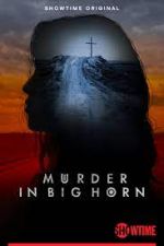 Watch Murder in Big Horn Watch123movies
