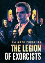 Watch Eli Roth Presents: The Legion of Exorcists Watch123movies