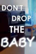 Watch Don't Drop the Baby Watch123movies