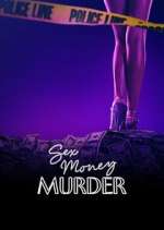 Watch Sex, Money, Murder Watch123movies