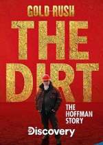 Watch Gold Rush The Dirt: The Hoffman Story Watch123movies
