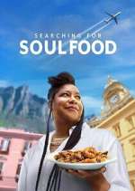 Watch Searching for Soul Food Watch123movies