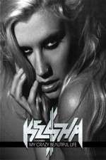 Watch Ke$ha: My Crazy Beautiful Life Watch123movies