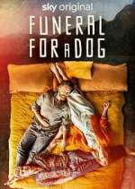 Watch Funeral for a Dog Watch123movies