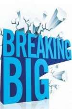 Watch Breaking Big Watch123movies