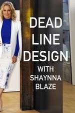 Watch Deadline Design with Shaynna Blaze Watch123movies