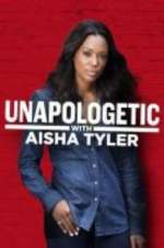 Watch Unapologetic with Aisha Tyler Watch123movies