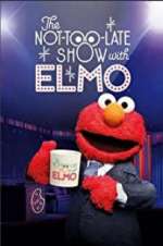 Watch The Not Too Late Show with Elmo Watch123movies