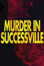 Watch Murder in Successville Watch123movies