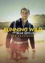 Watch Running Wild with Bear Grylls: The Challenge Watch123movies