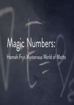 Watch Magic Numbers: Hannah Fry\'s Mysterious World of Maths Watch123movies